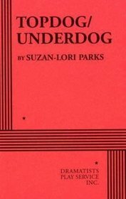 Topdog/Underdog - Acting Edition by Suzan-Lori Parks