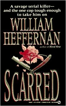 Scarred by William Heffernan