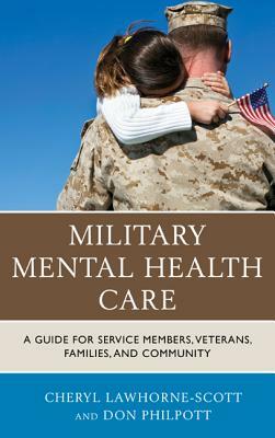 Military Mental Health Care by Don Philpott, Cheryl Lawhorne-Scott