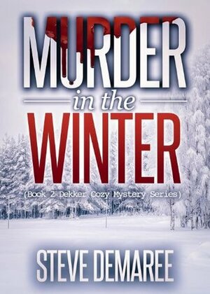 Murder in the Winter by Steve Demaree