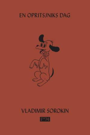 En opritsjniks dag by Vladimir Sorokin