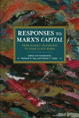 Responses to Marx's Capital: From Rudolf Hilferding to Isaak Illich Rubin by 