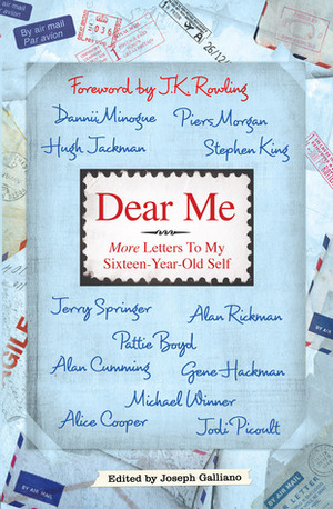 Dear Me: More Letters to my Sixteen Year Old Self by Joseph Galliano