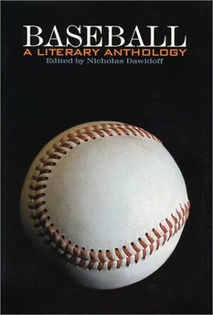Baseball: a Literary Anthology by Nicholas Dawidoff