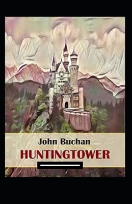 Huntingtower Annotated by John Buchan