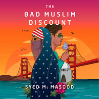 The Bad Muslim Discount by Syed M. Masood