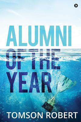 Alumni of the Year by Tomson Robert