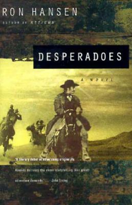 Desperadoes by Ron Hansen