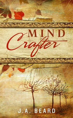 Mind Crafter (Cleansing War Saga, #1) by J.A. Beard