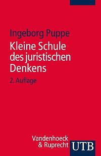 Kleine Schule des juristischen Denkens by Ingeborg Puppe