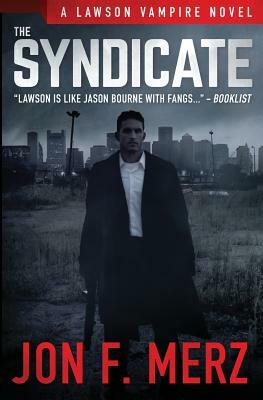 The Syndicate: A Supernatural Espionage Urban Fantasy Series by Jon F. Merz
