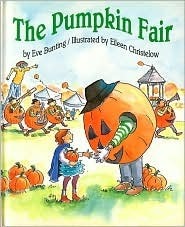 The Pumpkin Fair by Eileen Christelow, Eve Bunting
