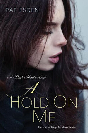 A Hold on Me by Pat Esden