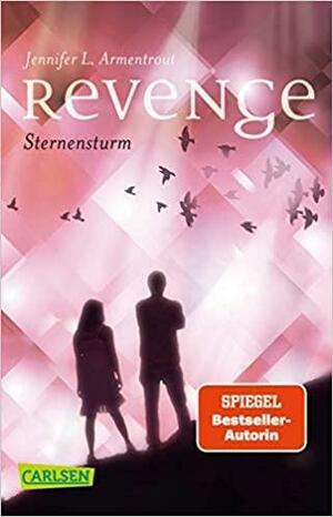 Revenge. Sternensturm (Revenge 1): Ein Fantasy-Liebesroman für Jugendliche und junge Erwachsene. by Jennifer L. Armentrout