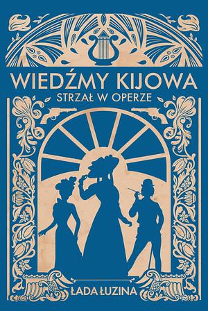 Wiedźmy Kijowa. Strzał w operze by Lada Luzina