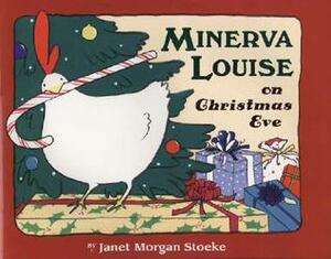 Minerva Louise on Christmas Eve by Janet Morgan Stoeke