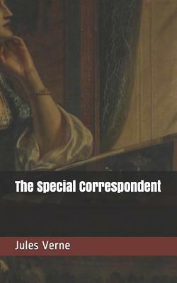 The Special Correspondent by Jules Verne