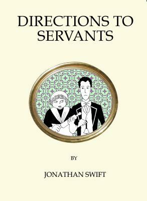 Directions to Servants by Jonathan Swift