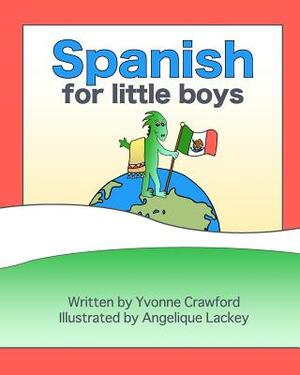 Spanish for Little Boys by Yvonne Crawford