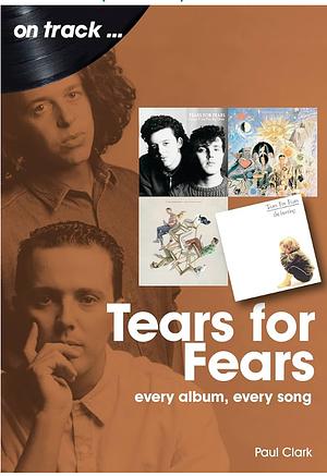 Tears for Fears on track by Peter Childs