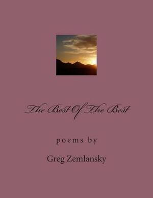 The Best Of The Best by Greg Zemlansky