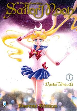 Pretty Guardian Sailor Moon - Eternal edition, Vol. 1 by Naoko Takeuchi, Manuela Capriati, Anna Giuliani, Yupa
