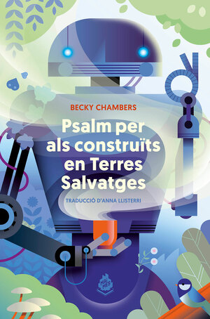 Psalm per als construïts en Terres Salvatges by Becky Chambers