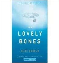 Lovely Bones: A Novel by Alice Sebold