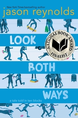 Look Both Ways: A Tale Told in Ten Blocks by Jason Reynolds