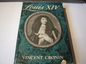 Louis XIV by Vincent Cronin