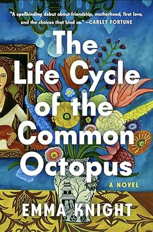 The Life Cycle of the Common Octopus by Emma Knight