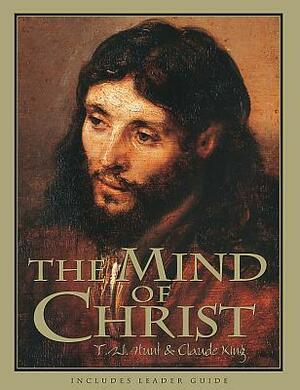 The Mind of Christ - Member Book Revised by T. W. Hunt, Claude V. King