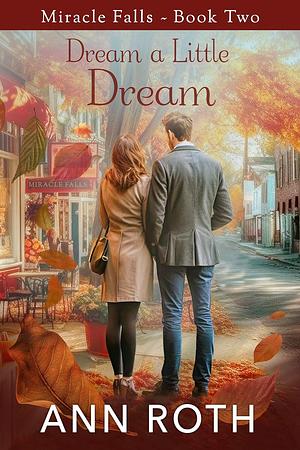 Dream a Little Dream by Ann Roth