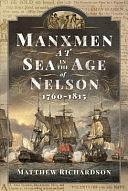 Manxmen at Sea in the Age of Nelson, 1760-1815 by Matthew Richardson