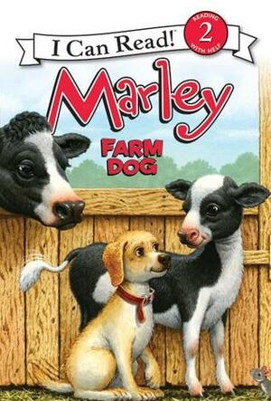 Marley: Farm Dog by Susan Hill, Richard Cowdrey, John Grogan