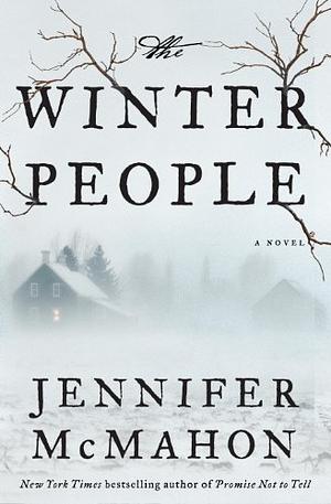The Winter People: A Novel by Jennifer McMahon