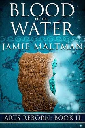Blood of the Water by Jamie Maltman