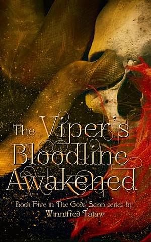 The Viper's Bloodline Awakened  by Winnifred Tataw