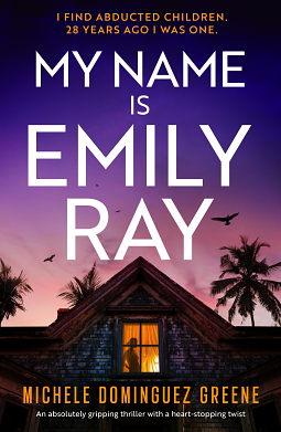 My Name is Emily Ray by Michelle Dominguez Greene