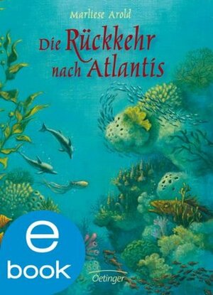 Die Rückkehr nach Atlantis by Marliese Arold