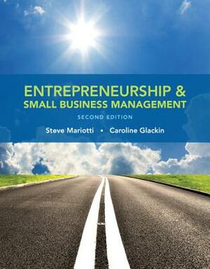 Entrepreneurship and Small Business Management by Caroline Glackin, Steve Mariotti