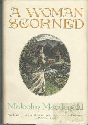 A Woman Scorned by M.R. O'Donnell, Malcolm MacDonald