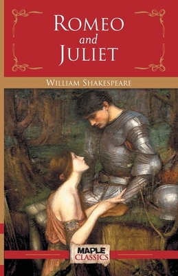 Romeo and Juliet by William Shakespeare