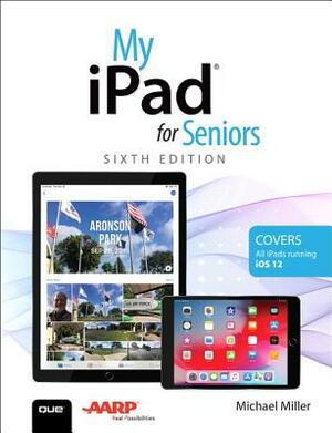 My iPad for Seniors by Michael Miller