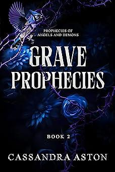 Grave Prophecies by Cassandra Aston