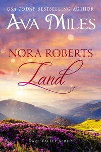 Nora Roberts Land by Ava Miles