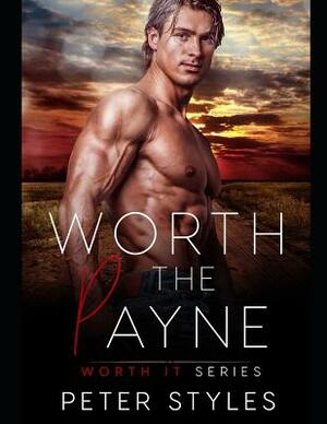 Worth The Payne by Peter Styles