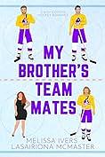 My Brother's Teammates by Lasairiona McMaster, Melissa Ivers