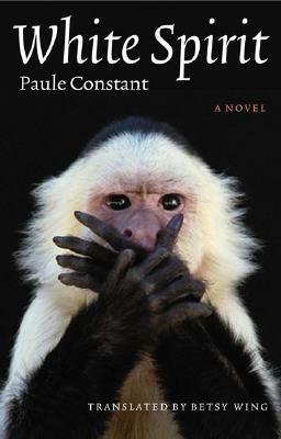 White Spirit by Paule Constant