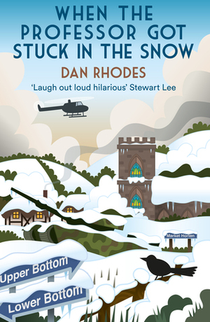 When the Professor Got Stuck in the Snow by Dan Rhodes